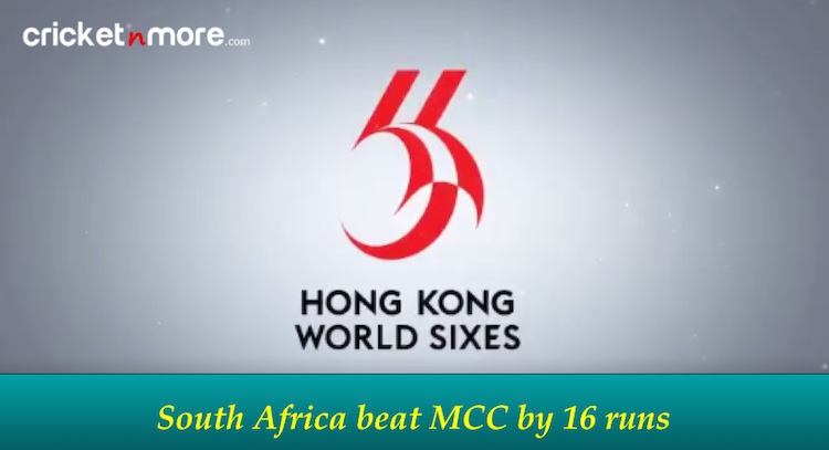 Hong Kong Sixes 2017 SA vs MCC
