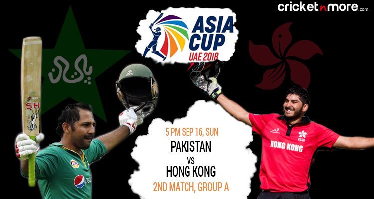 Asia Cup 2018 Pakistan vs Hong Kong