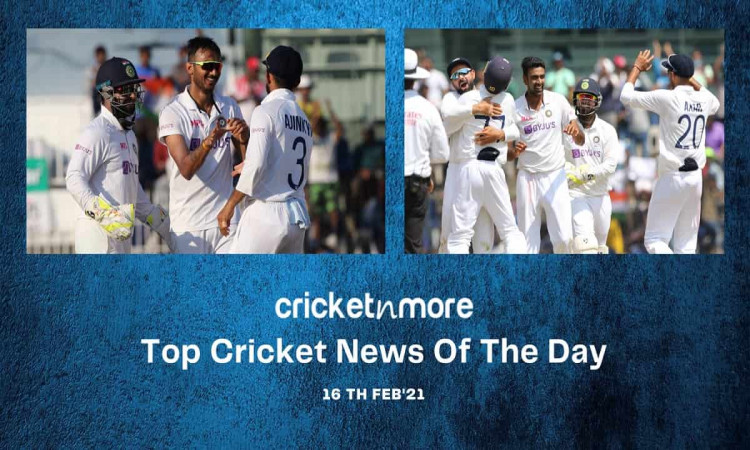 Top Cricket News Of The Day 16th February