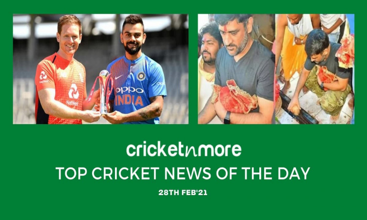 Top Cricket News Of The Day 28th Feb