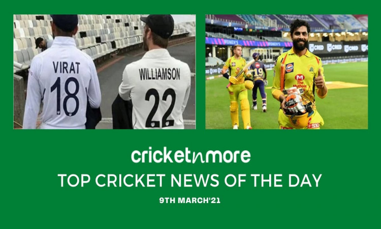 Top Cricket News Of The Day 9th March