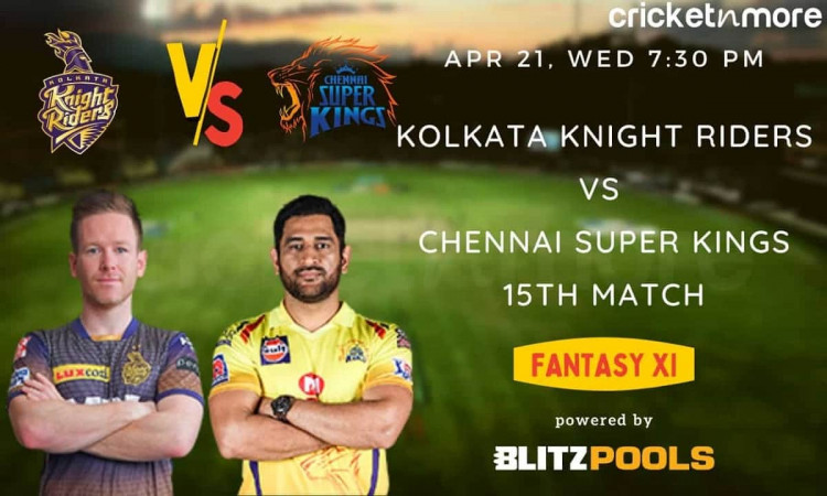 IPL 2021, Kolkata Knight Riders vs Chennai Super Kings, 15th Match – Blitzpools Fantasy XI Tips