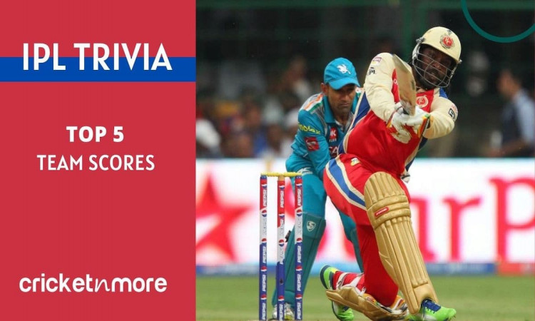 IPL Trivia - Top 5 Team Scores