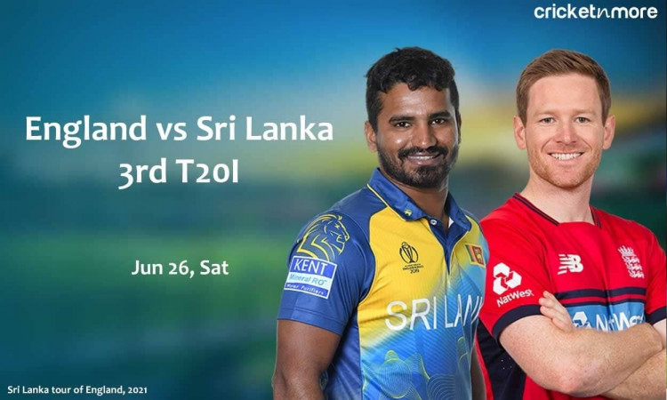 England vs Sri Lanka, 3rd T20I – Prediction, Fantasy XI Tips & Probable XI