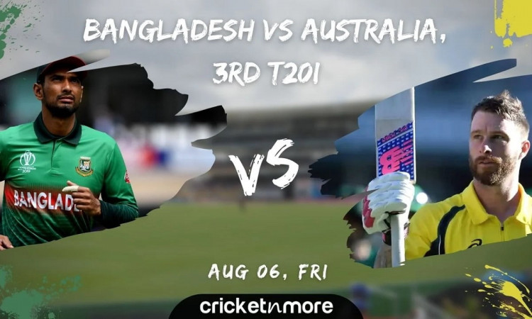 Bangladesh vs Australia, 3rd T20I Cricket Match Prediction, Fantasy XI Tips & Probable XI