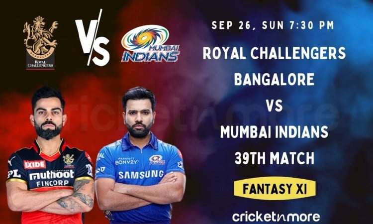Royal Challengers Bangalore & Mumbai Indians, 39th IPL Match Cricket Match Prediction, Fantasy XI Ti