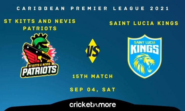 Saint Lucia Kings vs St Kitts & Nevis Patriots Cricket Match Prediction, Fantasy XI Tips & Probable 