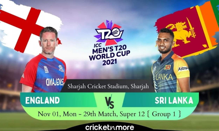 England vs Sri Lanka, T20 World Cup – Cricket Match Prediction, Fantasy XI Tips & Probable XI