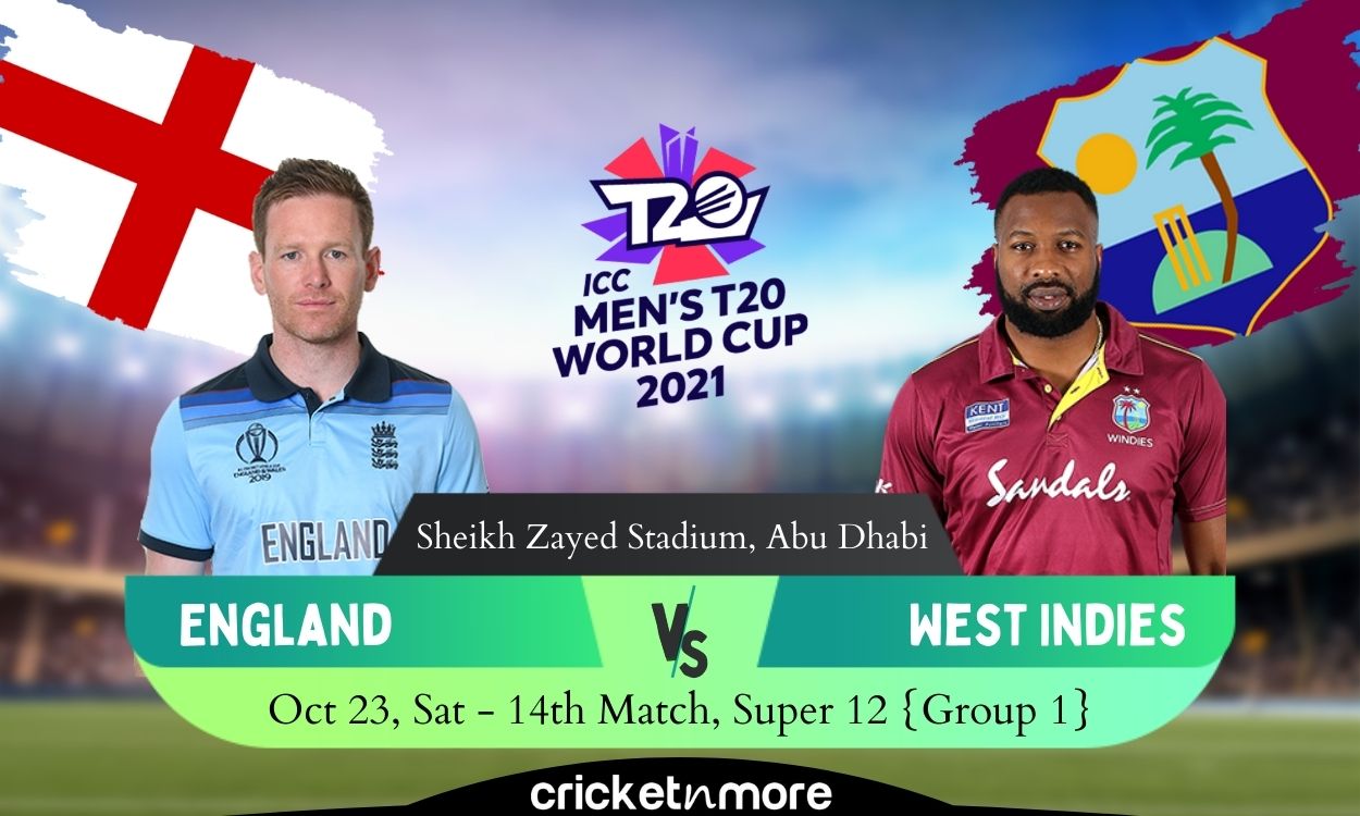 England vs West Indies, T20 World Cup 14th Match, T20 World Cup Match Prediction, Fantasy XI Tips and Probable XI On Cricketnmore