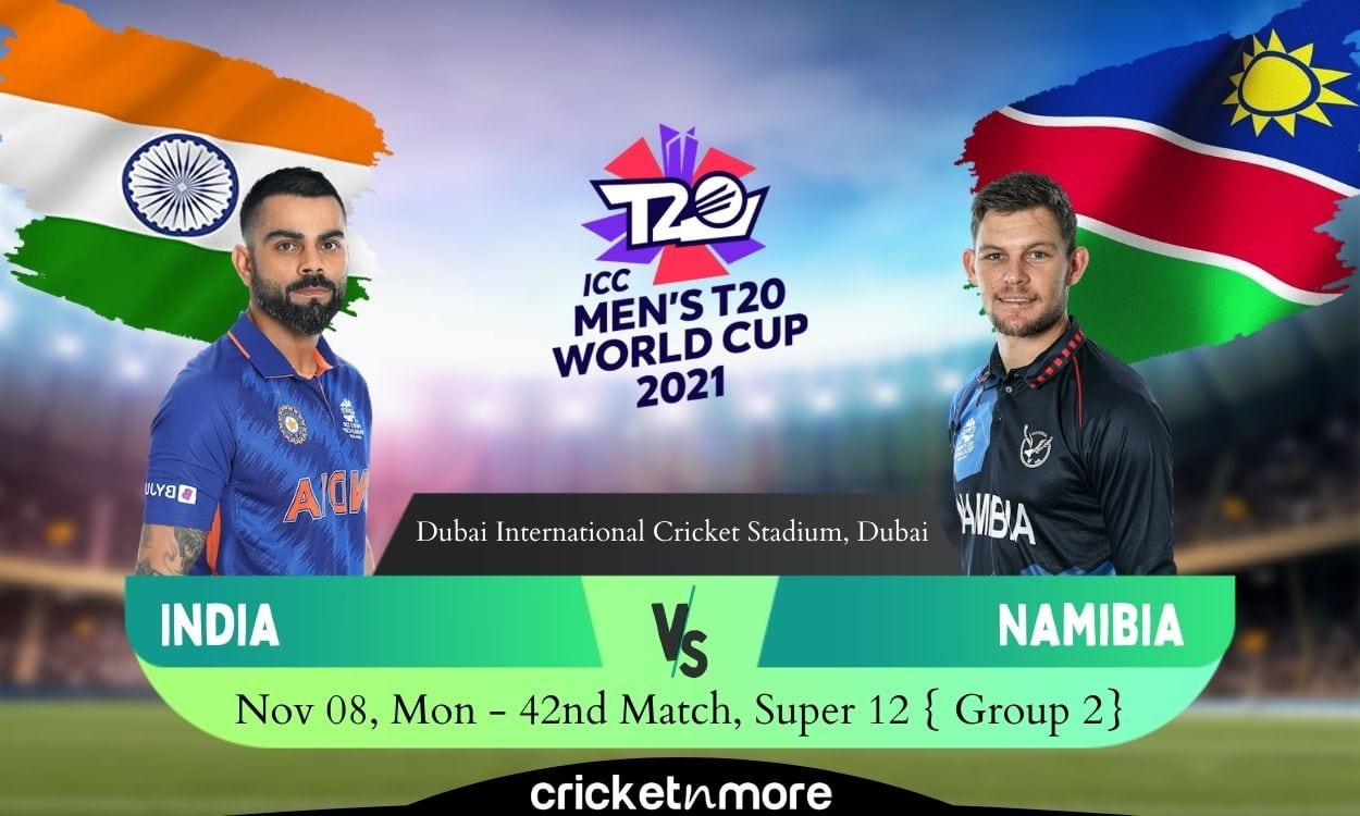 India vs Namibia, T20 World Cup – Cricket Match Prediction, Fantasy XI Tips  & Probable XI On Cricketnmore
