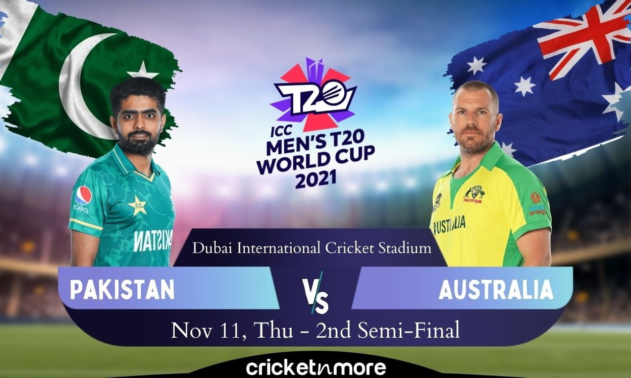 Pakistan vs Australia, T20 World Cup Semifinal – Cricket Match Prediction,  Fantasy XI Tips & Probable XI On Cricketnmore