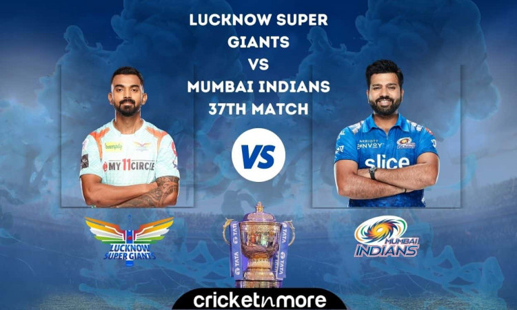 Lucknow Super Giants vs Mumbai Indians, IPL 2022 – Cricket Match Prediction, Fantasy XI Tips & Proba
