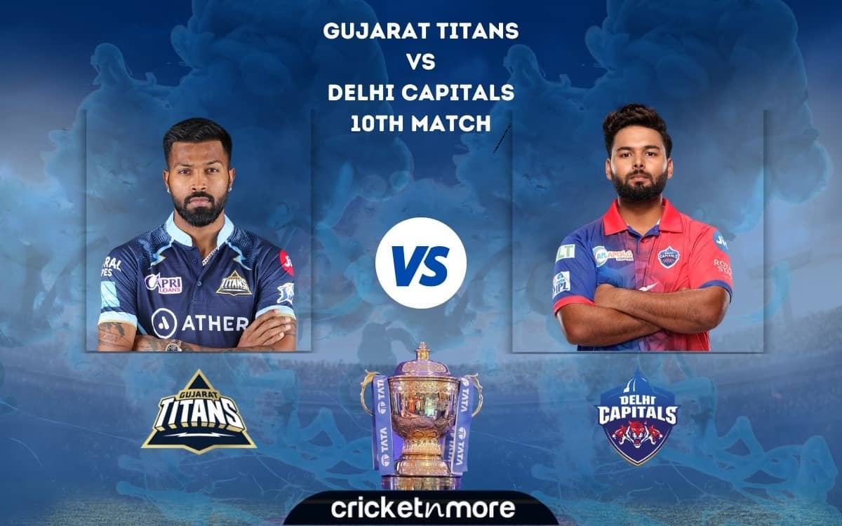 GT vs DC - ये है गुजरात टाइटंस और दिल्ली कैपिटल्स मैच की बेस्ट ड्रीम टीम