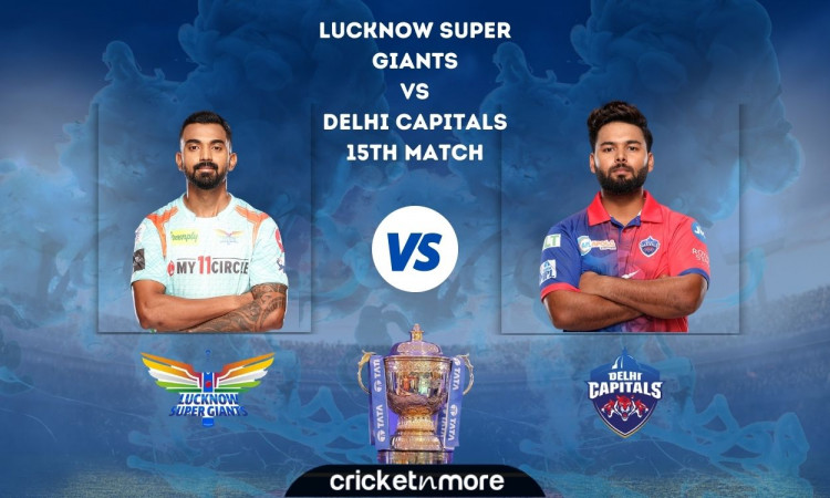Cricket Image for Lucknow Super Giants vs Delhi Capitals – Cricket Match Prediction, Fantasy XI Tips