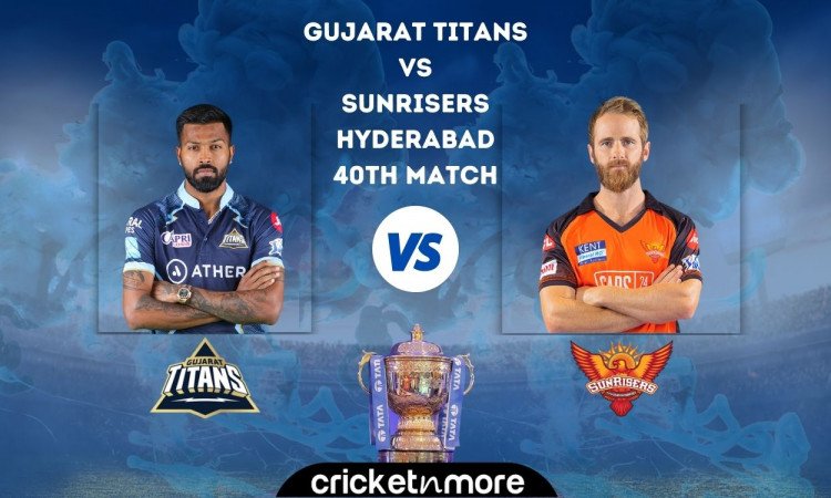 Cricket Image for Sunrisers Hyderabad vs Gujarat Titans, IPL 2022 – Cricket Match Prediction, Fantas