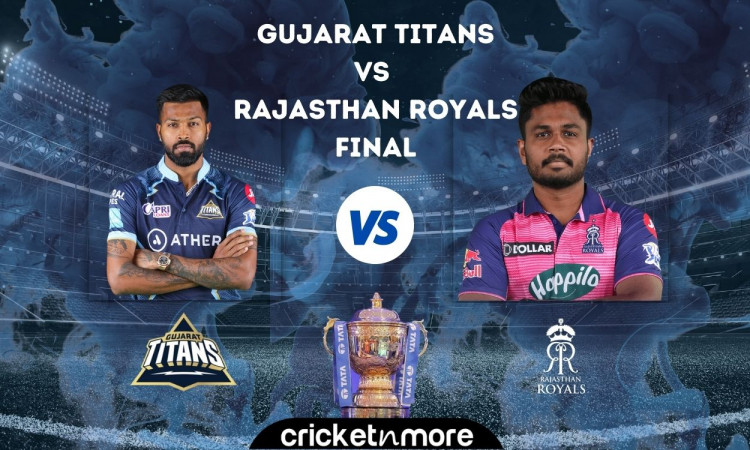Gujarat Titans vs Rajasthan Royals, IPL 2022 Final – Cricket Match Prediction, Fantasy XI Tips & Pro