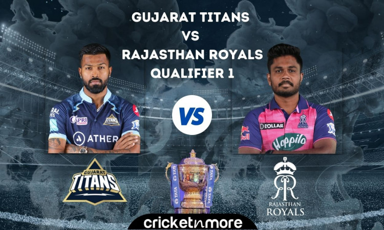 Cricket Image for Gujarat Titans vs Rajasthan Royals, Qualifier 1 – Cricket Match Prediction, Fantas