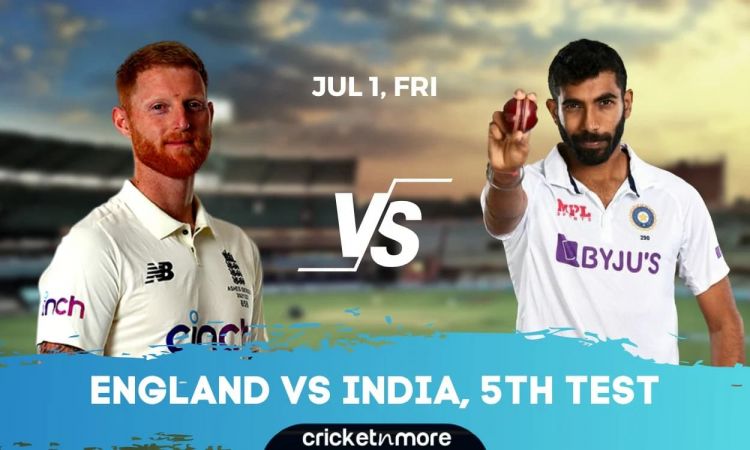 England vs India, 5th Test - Cricket Match Prediction, Fantasy XI Tips & Probable XI