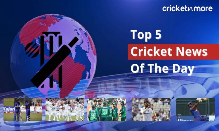 Top 5 Cricket News