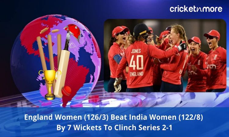 England Women Beat India Women By 7 Wickets To Clinch Series 2-1