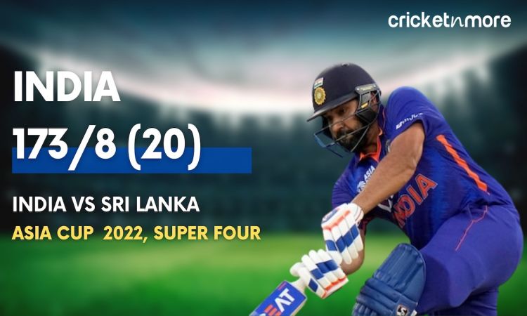 Asia Cup super 4 India set 174 runs target for Sri Lanka