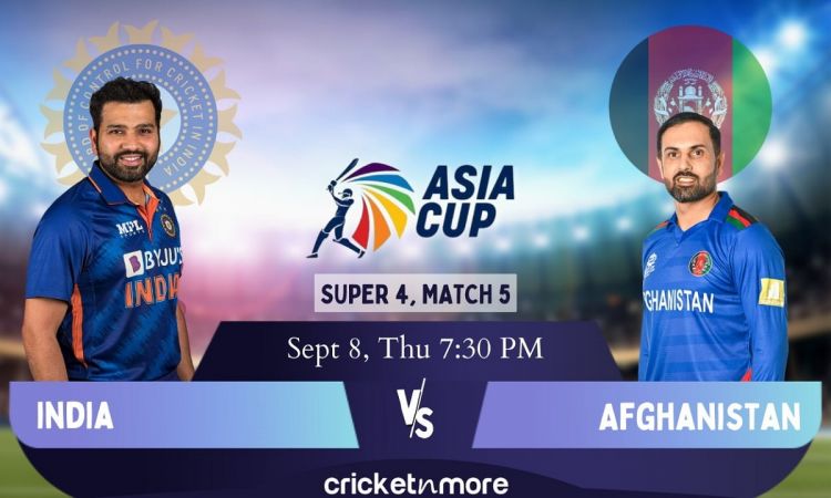 Cricket Image for Asia Cup, Super 4 Match 4: India vs Afghanistan – Cricket Match Prediction, Fantas