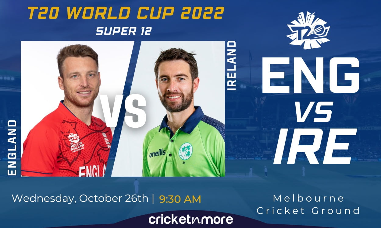Cricket Image for England Vs Ireland, Super 12, T20 World Cup - Cricket Match Prediction, Where To W