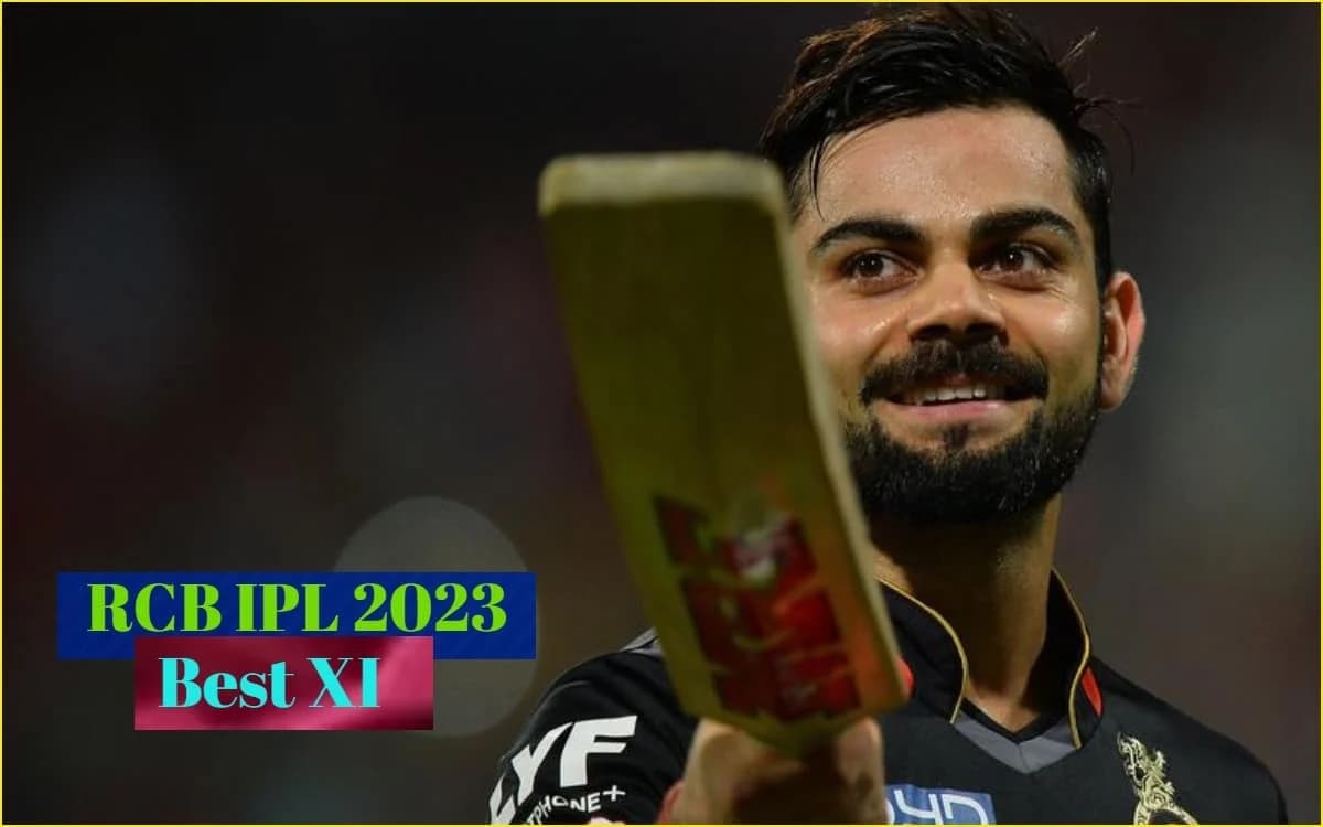 IPL 2023: रॉयल चैलेंजर्स बैंगलोर की बेस्ट XI, 4 ऑलराउंडर के साथ उतरेगी RCB IPL 2023: रॉयल चैलेंजर्स बैंगलोर की बेस्ट XI, 4 ऑलराउंडर के साथ उतरेगी RCB