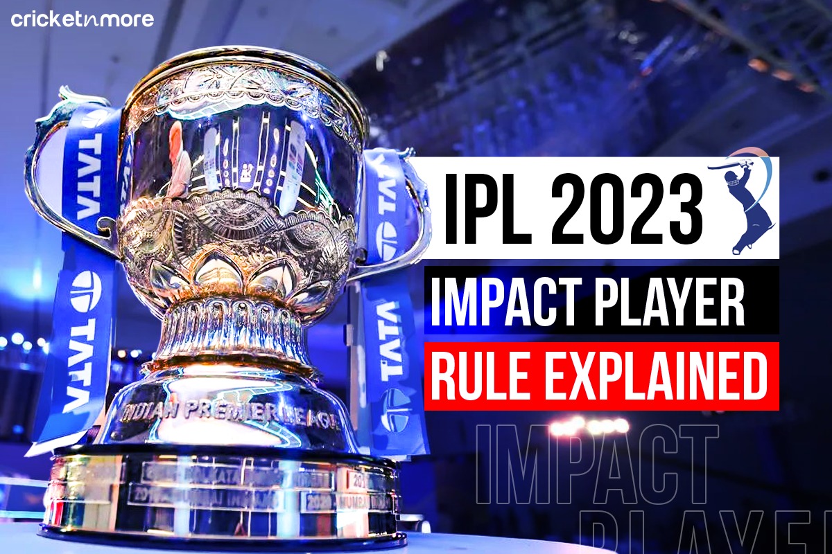 IPL 2023 All You Need To Know About The New 'Impact Player' Rule On