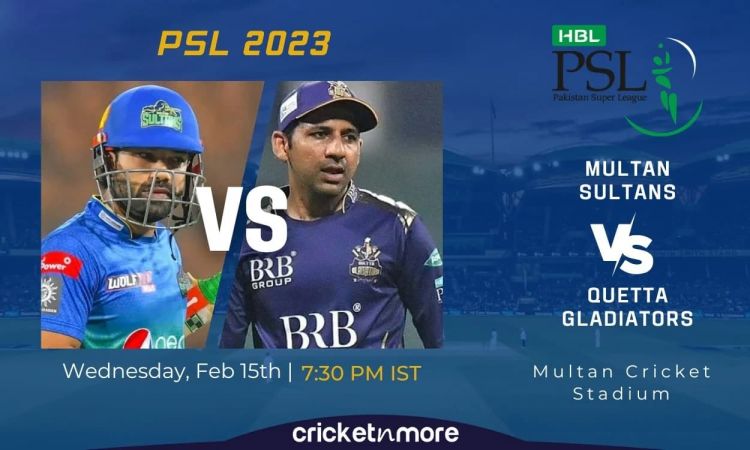 Multan Sultans vs Quetta Gladiators, 3rd Match PSL 8 – MUL vs QUE Cricket Match Preview, Prediction,