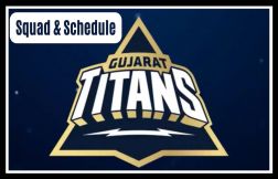 Gujarat Titans Team Schedule & Squad