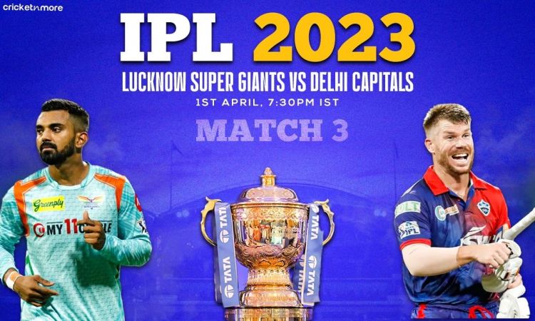 Cricket Image for Lucknow Super Giants vs Delhi Capitals, IPL 2023 Match 3 – LSG vs DC Cricket Match