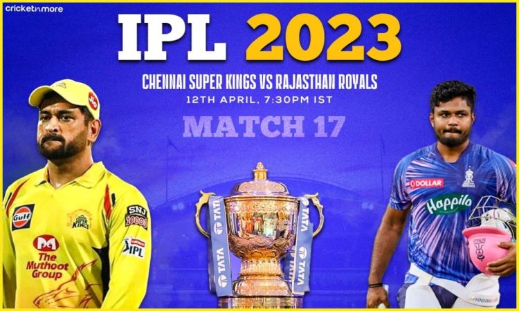 IPL 2023: सीएसके ने राजस्थान के खिलाफ टॉस जीतकर गेंदबाजी चुनी, देखें ...