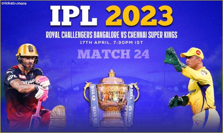 IPL 2023: रॉयल चैलेंजर्स बैंगलोर ने सीएसके के खिलाफ टॉस जीतकर गेंब्दाजी चुनी, देखें प्लेइंग XI