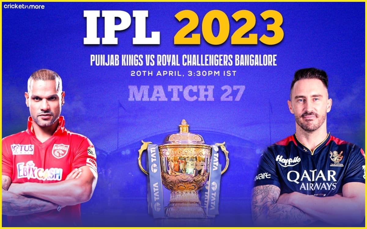 Pbks Vs Rcb Dream 11 Team Ipl 2023 Match No 27 Pitch Report Head To Head Record 0978