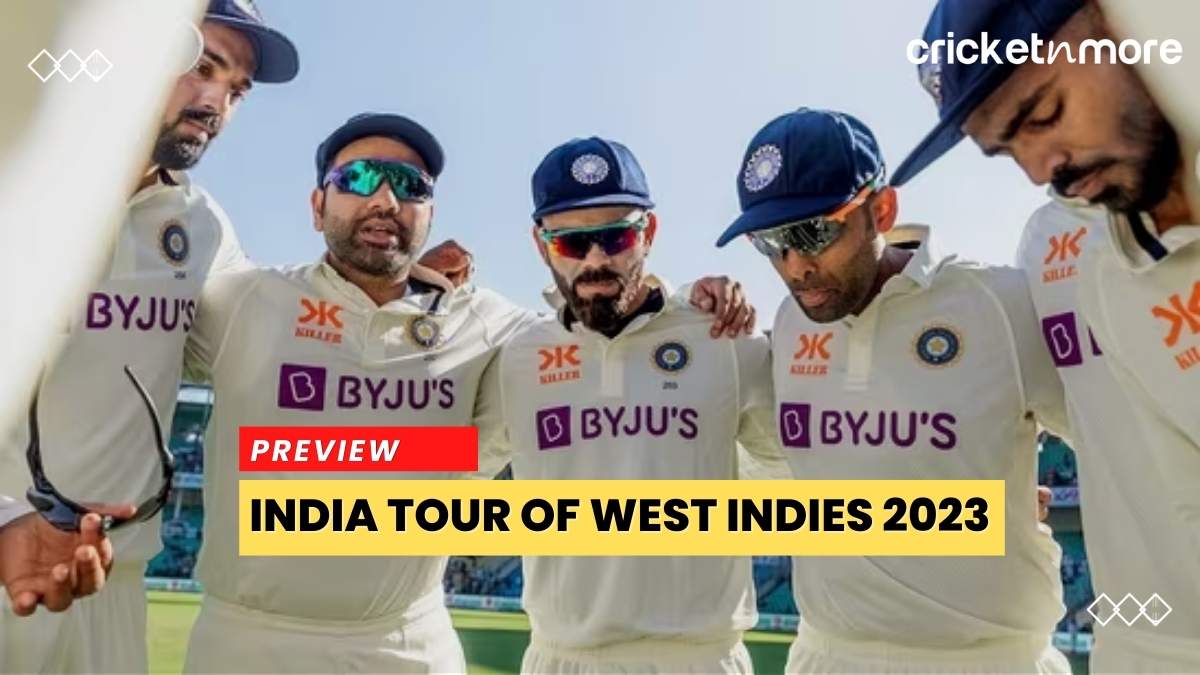 India Tour Of West Indies 2023 Preview On Cricketnmore