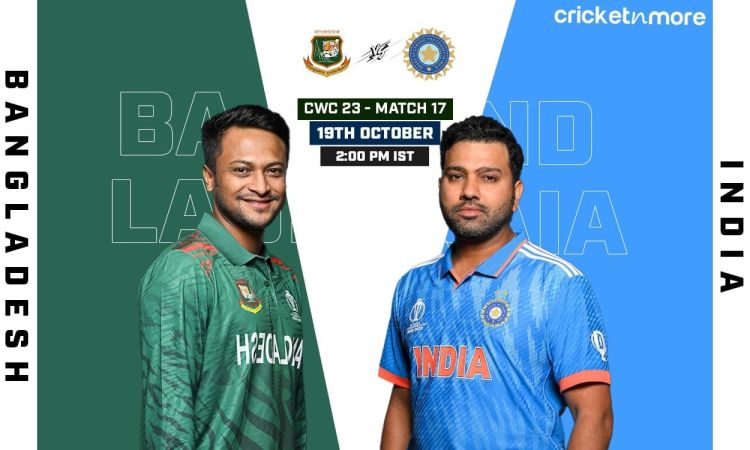 Cricket World Cup 2023 Match 17 India vs Bangladesh Preview & Probable XI