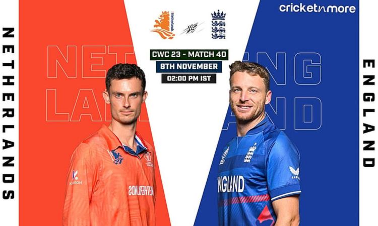 ENG vs NED: Dream11 Prediction Today Match 40, ICC Cricket World Cup 2023
