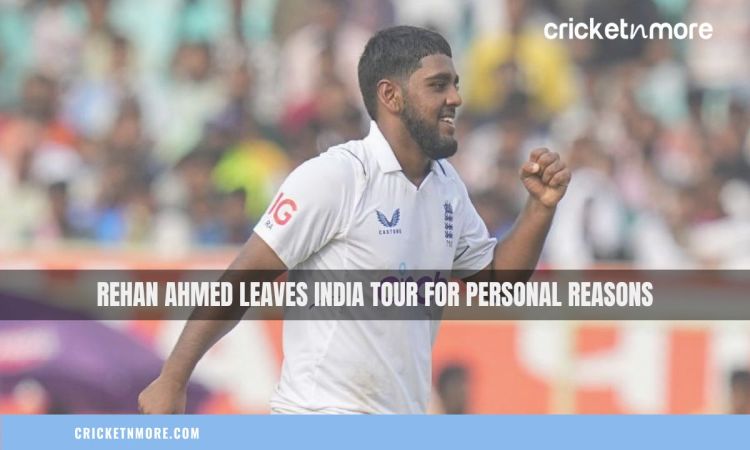 Rehan Ahmed Leaves India Tour For Personal Reasons