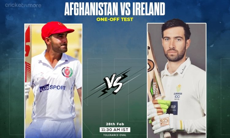 AFG vs IRE: Dream11 Prediction One-Off Test, Afghanistan vs Ireland 2024