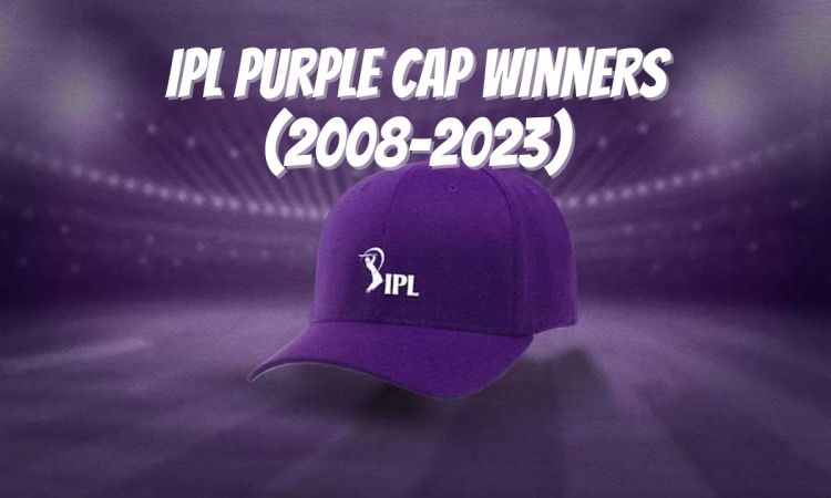 IPL Purple Cap Winners 2008-2023