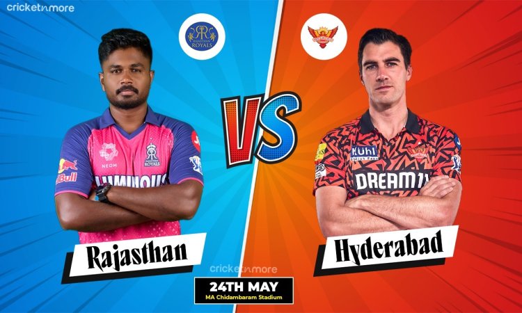 SRH vs RR: Dream11 Prediction, Qualifier 2 Match, Dream11 Team, Indian Premier League 2024