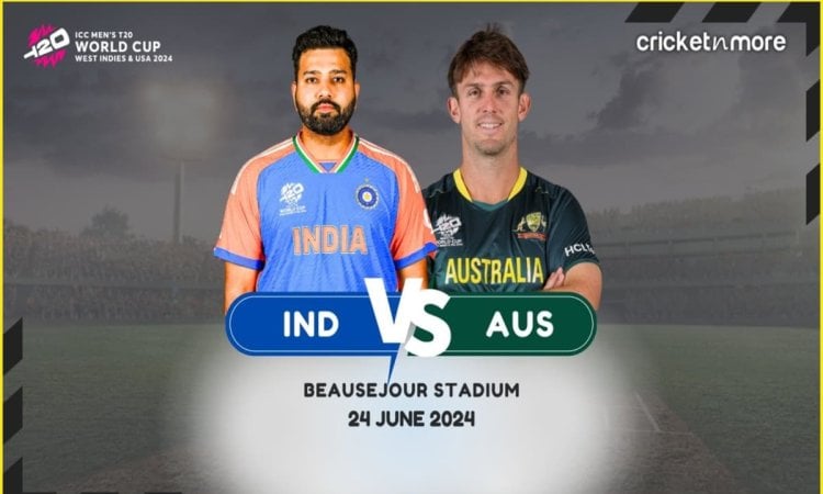 AUS vs IND Dream11 Prediction, T20 WC 2024: मिचेल मार्श या रोहित शर्मा, किसे बनाएं कप्तान? यहां देखे