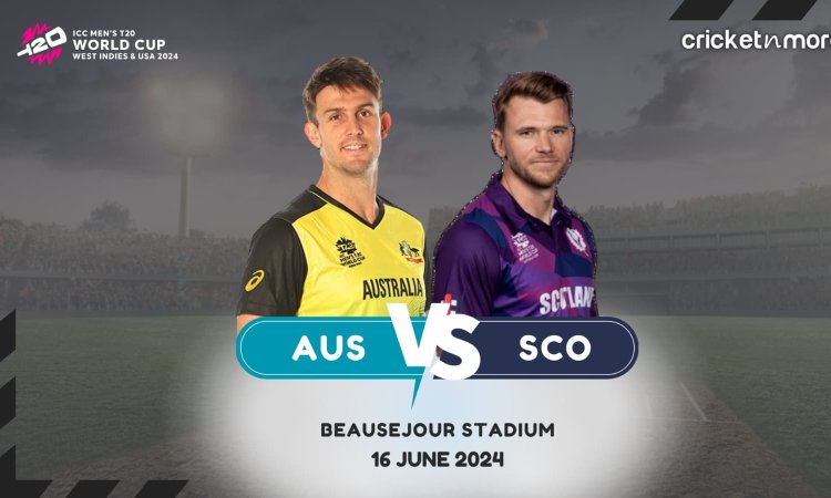 AUS vs SCO Dream11 Prediction, T20 WC 2024: मिचेल मार्श या रिची बेरिंग्टन? किसे बनाएं कप्तान; यहां द