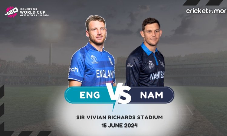 NAM vs ENG Dream11 Prediction, T20 WC 2024: गेरहार्ड इरासमस या जोस बटलर? किसे बनाएं कप्तान; यहां देख