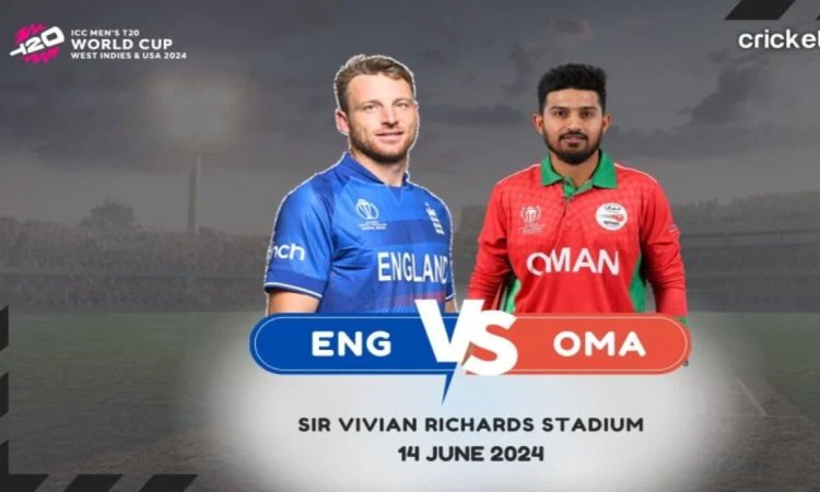 ENG vs OMN: Dream11 Prediction Match 28, ICC T20 World Cup 2024