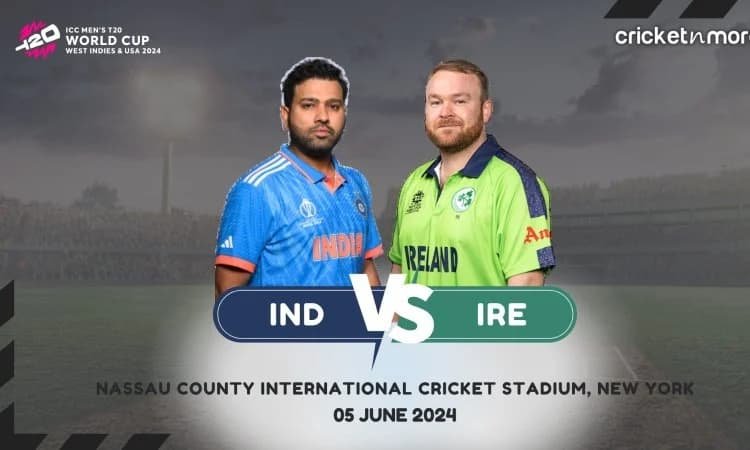 ஐசிசி டி20 உலகக்கோப்பை 2024: இந்தியா vs அயர்லாந்து- உத்தேச லெவன் & ஃபேண்டஸி லெவன் டிப்ஸ்!
