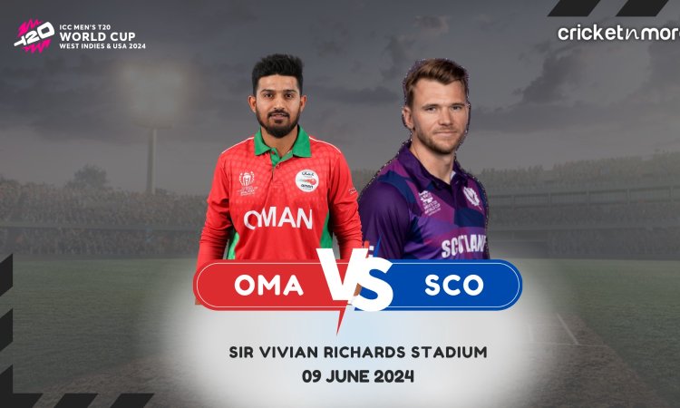 OMN vs SCO: Dream11 Prediction Match 20, ICC T20 World Cup 2024
