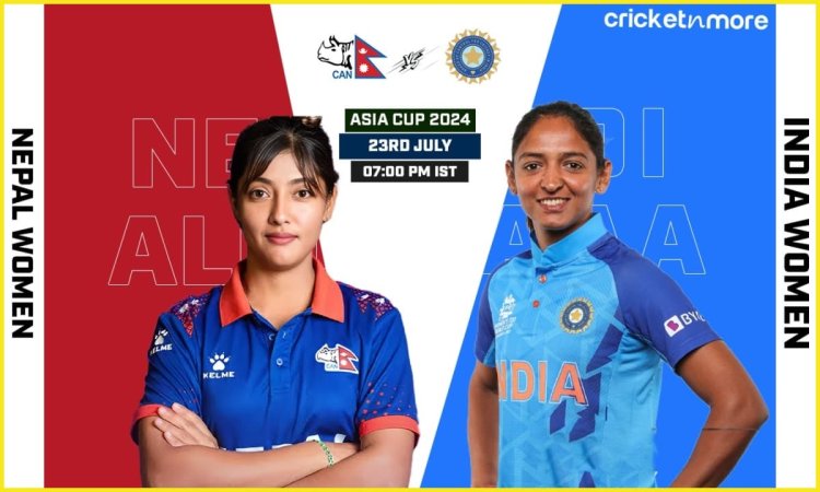 IND W vs NEP W Dream11 Prediction, Asia Cup 2024: भारत बनाम नेपाल, ऐसी बनाएं अपनी Fantasy Team