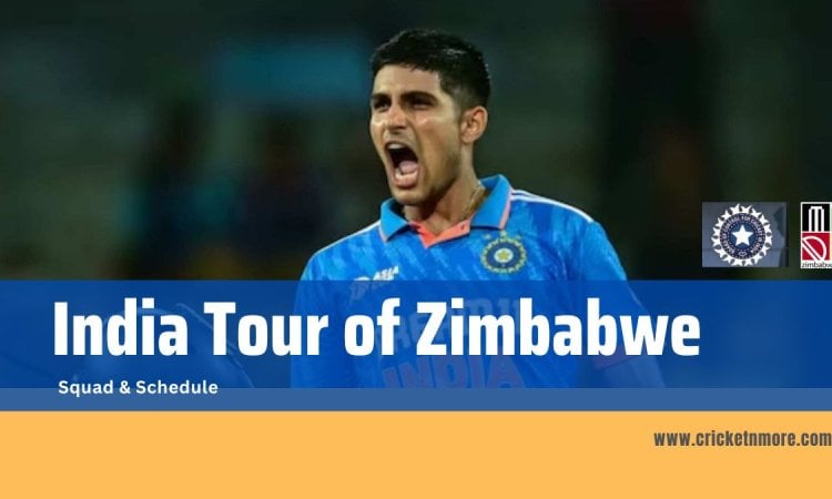 India Tour Of Zimbabwe 2024 Squad & Full Schedule